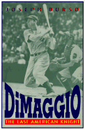 Dimaggio: The Last American Knight