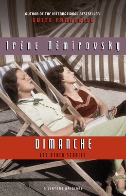 Dimanche and Other Stories - Nemirovsky, Irene