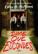 Dime Qu? Escondes / Nothing More to Tell