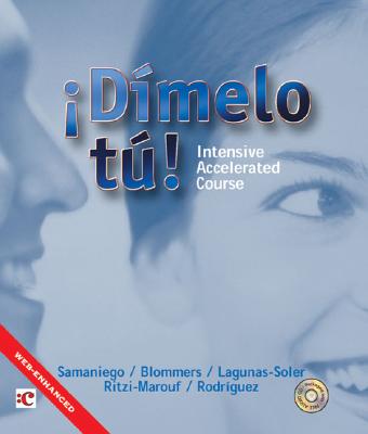 Dimelo Tu!: Intensive, Accelerated Course - Samaniego, Fabian A