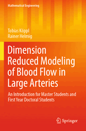 Dimension Reduced Modeling of Blood Flow in Large Arteries: An Introduction for Master Students and First Year Doctoral Students