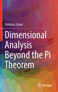 Dimensional Analysis Beyond the Pi Theorem