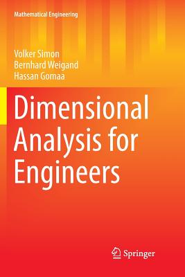 Dimensional Analysis for Engineers - Simon, Volker, and Weigand, Bernhard, and Gomaa, Hassan