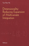 Dimensionality Reducing Expansion of Multivariate Integration