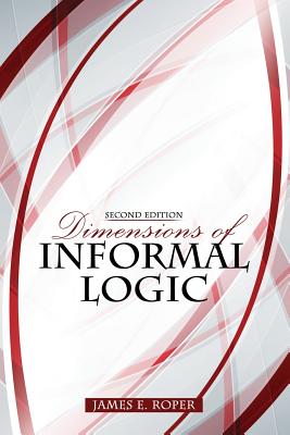 Dimensions of Informal Logic - Roper James