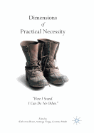Dimensions of Practical Necessity: "Here I Stand. I Can Do No Other.