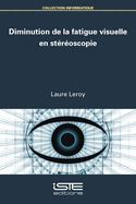 Diminution de la fatigue visuelle en st?r?oscopie