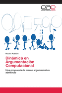 Din�mica en Argumentaci�n Computacional