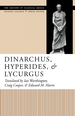 Dinarchus, Hyperides, and Lycurgus - Worthington, Ian (Translated by)