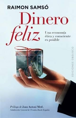 Dinero Feliz - Samso, Raimon, and Mele, Joan Antoni (Prologue by)