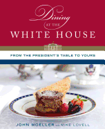 Dining at the White House: From the President's Table to Yours