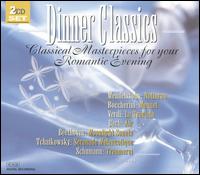 Dinner Classics: Classical Masterpieces for Your Romantic Evening - Evelyne Dubourg (piano); German Bach Soloists; Jen� Jand� (piano); Linos-Ensemble;...