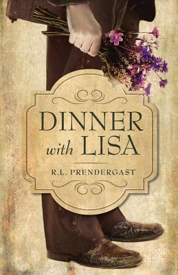 Dinner with Lisa - Prendergast, R L