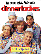 Dinnerladies: First Helpings