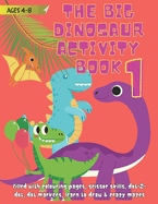 Dinosaur Activity Book for Ages 4-8: It's Jurassic Fantastic
