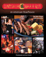 Dinosaur Bar-B-Que: An American Roadhouse [A Cookbook]