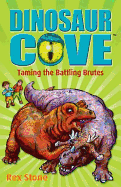 Dinosaur Cove: Taming the Battling Brutes