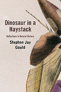 Dinosaur in a Haystack: Reflections in Natural History