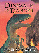 Dinosaur in Danger