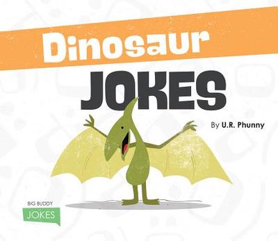 Dinosaur Jokes - Phunny, U R