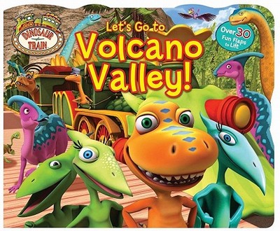 Dinosaur Train: Let's Go to Volcano Valley! - Dinosaur Train, and Froeb, Lori C