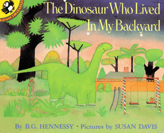 Dinosaur Who Lived in My Backyard