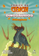 Dinosaurios: F�siles Y Plumas