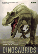 Dinosaurios - Los Primeros Amos de La Tierra