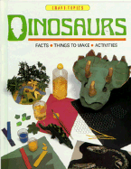 Dinosaurs: Facts, Things to Make, Activities