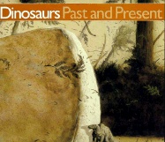 Dinosaurs Past and Present