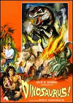 Dinosaurus! - Irvin Shortess Yeaworth, Jr.