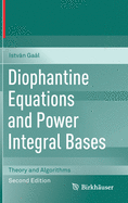 Diophantine Equations and Power Integral Bases: Theory and Algorithms