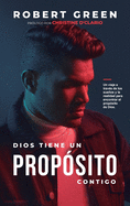 Dios Tiene un Prop?sito Contigo