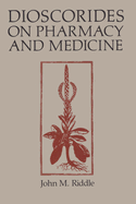 Dioscorides on pharmacy and medicine