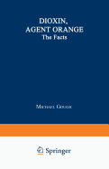 Dioxin, Agent Orange: The Facts