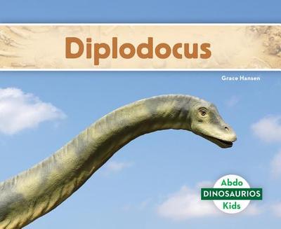 Diplodocus (Spanish Version) - Hansen, Grace