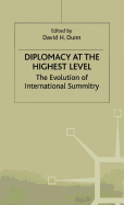Diplomacy at the Highest Level: The Evolution of International Summitry