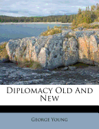 Diplomacy Old and New