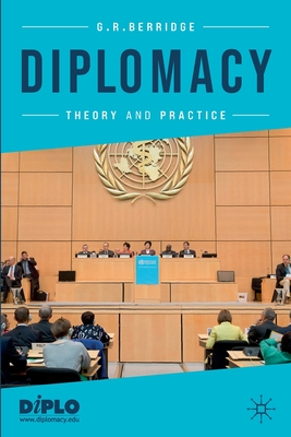 Diplomacy: Theory and Practice - Berridge, G. R.