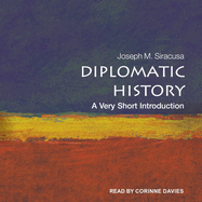 Diplomatic History: A Very Short Introduction