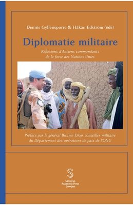 Diplomatie militaire - Gyllensporre, Dennis (Editor), and Edstr�m, H?kan (Editor)