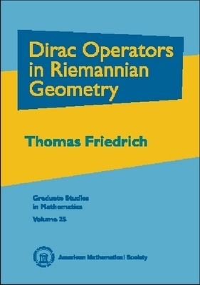 Dirac Operators in Riemannian Geometry - Friedrich, Thomas