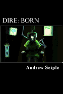 Dire: Born