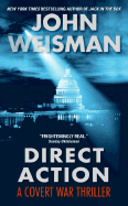 Direct Action: A Covert War Thriller