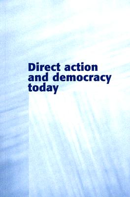 Direct Action and Democracy Today - Carter, April