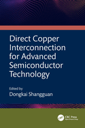 Direct Copper Interconnection for Advanced Semiconductor Technology