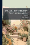 Direct Medication by Acupuncturation