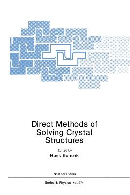 Direct Methods of Solving Crystal Structures - Schenk, Henk (Editor)