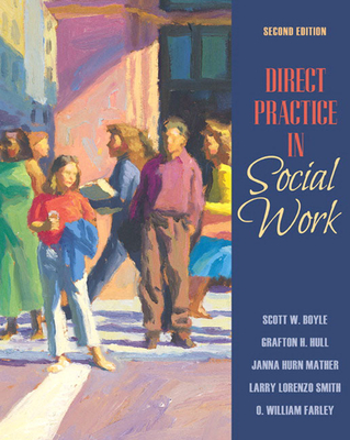 Direct Practice in Social Work - Boyle, Scott, and Smith, Larry, and Farley, O William