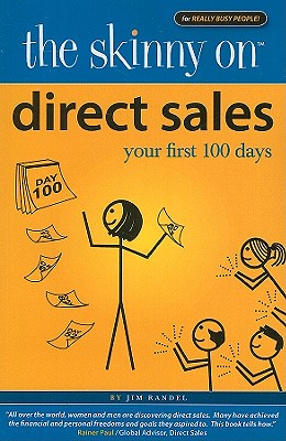 Direct Sales: Your First 100 Days - Randel, Jim